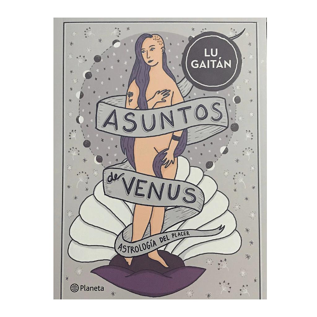 LIBRO ASUNTOS DE VENUS, ASTROLOGÍA DEL PLACER - LU GAITÁN