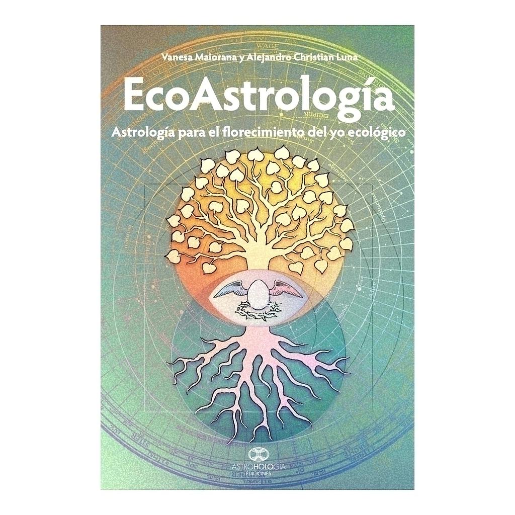 LIBRO ECOASTROLOGIA - VANESA MAIORANA Y ALEJANDRO CHRISTIAN LUNA